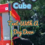 Camping Cube: Tent With A Dog Door