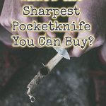 sharpest pocket knife