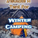 insulate tent for winter camping